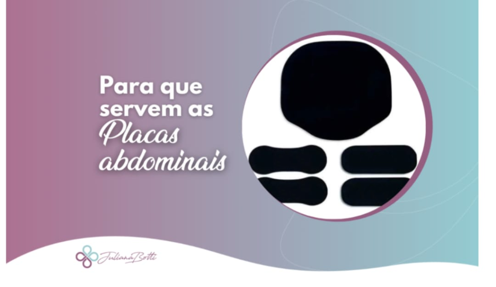 Para Que Servem As Placas Abdominais - Juliana Botti